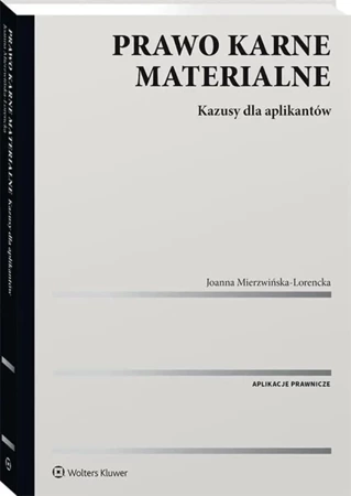 Prawo karne materialne. Kazusy dla aplikantów - Joanna Mierzwińska-Lorencka