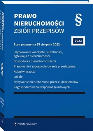 Prawo nieruchomości. Zbiór przepisów - praca zbiorowa