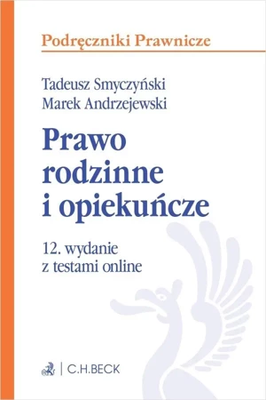 Prawo rodzinne i opiekuńcze z testami online w.12 - praca zbiorowa