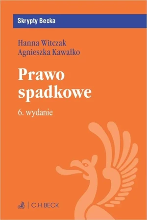 Prawo spadkowe w.6 - Hanna Witczak, Agnieszka Kawałko