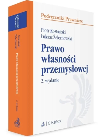 Prawo własności przemysłowej w.2 - Piotr Kostański, Łukasz Żelechowski