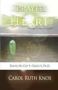 Prayer of the Heart - Carol Ruth Knox