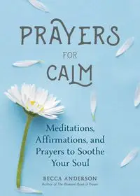 Prayers for Calm - Anderson Becca