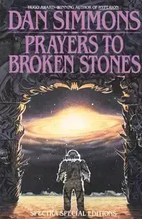 Prayers to Broken Stones - Dan Simmons