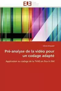 Pré-analyse de la vidéo pour un codage adapté - BROUARD-O