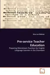 Pre-service Teacher Education - Nina Lee Webster