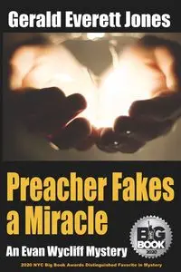 Preacher Fakes a Miracle - Gerald Everett Jones