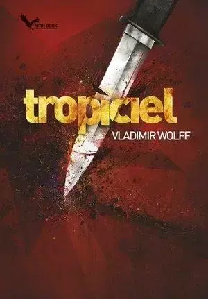 Prearmagedon T.1 Tropiciel - Vladimir Wolff