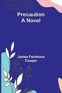 Precaution - James Fenimore Cooper