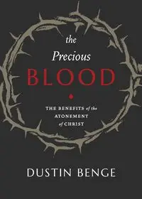 Precious Blood - Dustin Benge