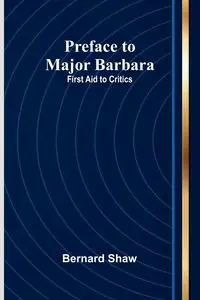 Preface to Major Barbara - Bernard Shaw