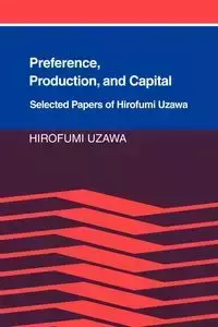 Preference, Production and Capital - Uzawa Hirofumi