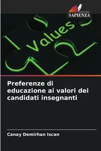 Preferenze di educazione ai valori dei candidati insegnanti - Demirhan Iscan Canay