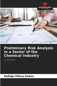 Preliminary Risk Analysis in a Sector of the Chemical Industry - Santos Rodrigo Villaca