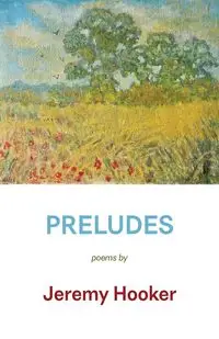 Preludes - Jeremy Hooker