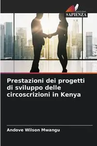 Prestazioni dei progetti di sviluppo delle circoscrizioni in Kenya - Wilson Mwangu Andove