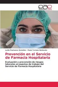 Prevención en el Servicio de Farmacia Hospitalaria - Lydia Fructuoso González