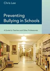 Preventing Bullying in Schools - Lee Chris