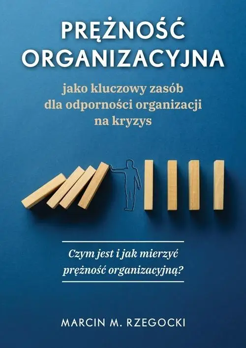 Prężność organizacyjna - jako kluczowy zasób.. - Marcin M. Rzegocki