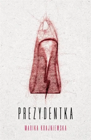 Prezydentka - Marika Krajniewska