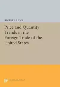 Price and Quantity Trends in the Foreign Trade of the United States - Karl Ferdinand Herzfeld