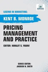 Pricing Management and Practice - Monroe Kent B