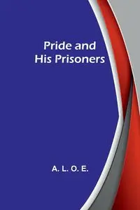 Pride and His Prisoners - L. O. E. A.