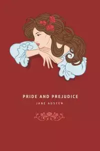 Pride and Prejudice - Jane Austen