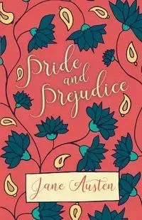 Pride and Prejudice - Jane Austen