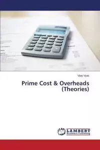 Prime Cost & Overheads (Theories) - Vyas Vijay