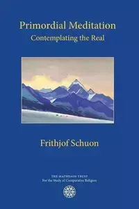 Primordial Meditation - Schuon Frithjof