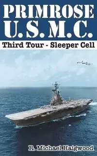 Primrose U.S.M.C. Third Tour - Michael Haigwood R.