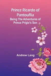 Prince Ricardo of Pantouflia - Lang Andrew