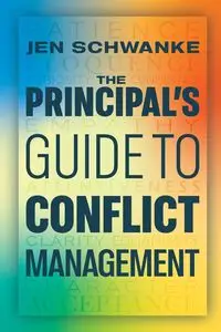 Principal's Guide to Conflict Management - Jen Schwanke