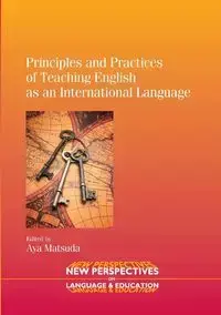 Principles and Practices of Teaching English as an International Language - Matsuda