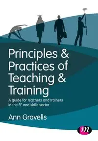 Principles and Practices of Teaching and Training - Ann Gravells