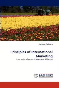 Principles of International Marketing - Faustino Taderera