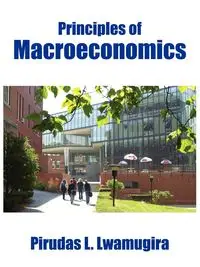 Principles of Macroeconomics - Lwamugira Pirudas L.