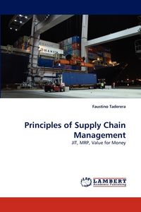 Principles of Supply Chain Management - Faustino Taderera