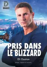 Pris dans le blizzard - Eli Easton