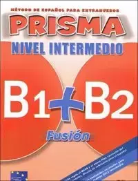 Prisma Fusion nivel intermedio B1 + B2 Podręcznik + CD - Isabel Bueso, Alba Agueda