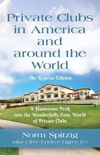 Private Clubs in America and around the World - Spitzig Norm