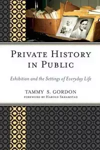 Private History in Public - Gordon Tammy S.