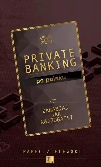 Private banking po polsku - Paweł Zielewski