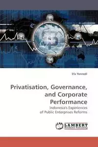 Privatisation, Governance, and Corporate Performance - Yonnedi Efa