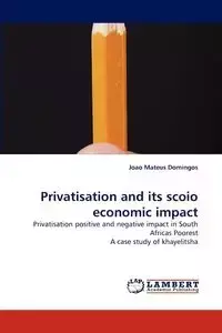 Privatisation and its scoio economic impact - Domingos Joao Mateus
