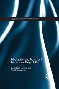 Privatization and Transition in Russia in the Early 1990s - Scott Leonard Carol