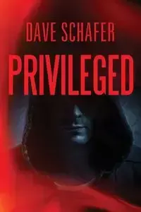 Privileged - Dave Schafer