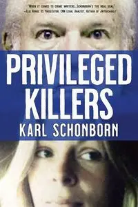 Privileged Killers - Karl Schonborn