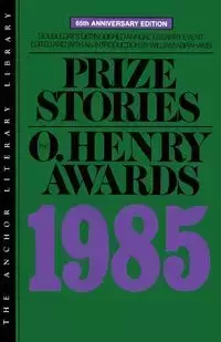 Prize Stories 1985 - William Abrahams